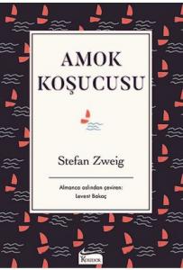 AMOK KOŞUCUSU  ....... Stefan ZWEİG - Bez Ciltli