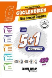 ANKARA 6.Sınıf GÜÇLENDİREN 5+1 TÜM DERSLER DENEME