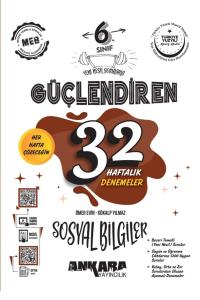 ANKARA 6.Sınıf SOSYAL BİLGİLER GÜÇLENDİREN 32 HAFTALIK DENEME