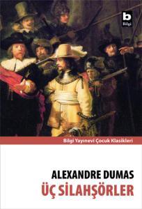 BİLGİ ÜÇ SİLAHŞÖRLER