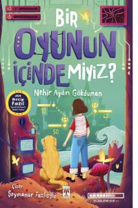 BİR OYUNUN İÇİNDE MİYİZ?