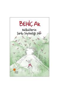 BÜLBÜLLERİN ŞARKI SÖYLEDİĞİ YER