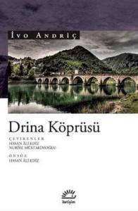 DRİNA KÖPRÜSÜ....Ivo Andriç