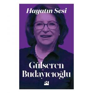 HAYATIN SESİ ....Gülseren Budayıcıoğlu