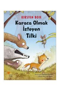 KARACA OLMAK İSTEYEN TİLKİ ...   Kirsten Boie