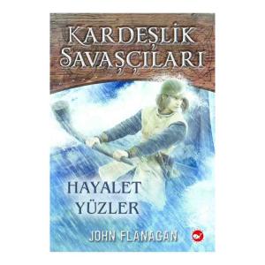 KARDEŞLİK SAVAŞÇILARI  6 - HAYALET YÜZLER