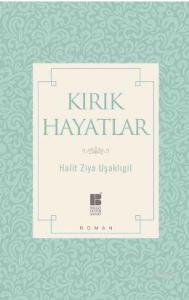 KIRIK HAYATLAR ........... Halit Ziya Uşaklıgil 