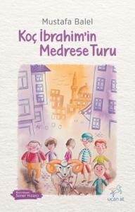 KOÇ İBRAHİM İN MEDRESE TURU.................MUSTAFA BALEL