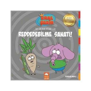 KRAL ŞAKİR İLK OKUMA KİTABI 20 - Reddedebilme Sanatı