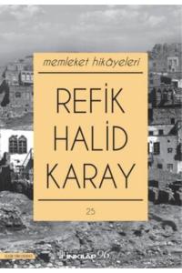 MEMLEKET HİKAYELERİ  ......  R.Halid KARAY