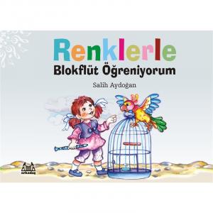RENKLERLE BLOKFLÜT ÖĞRENİYORUM