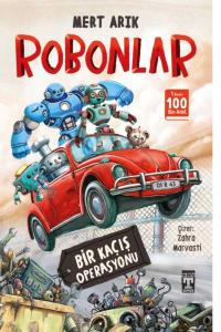 ROBONLAR - BİR KAÇIŞ OPERASYONU