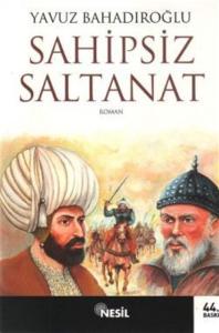 SAHİPSİZ SALTANAT