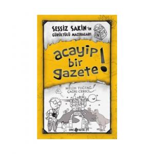 SESSİZ SAKİNİN GÜRÜLTÜLÜ MACERALARI - 3 - ACAYİP BİR GAZETE !