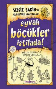 SESSİZ SAKİNİN GÜRÜLTÜLÜ MACERALARI - 8 - EYVAH BÖCÜKLER İSTİLADA !