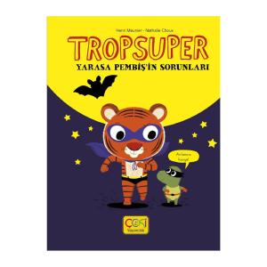 TROPSUPER - Yarasa Pembişin Sorunları Çoki Yayıncılık