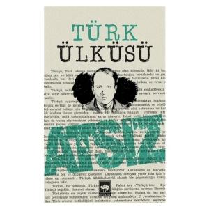 TÜRK ÜLKÜSÜ......Hüseyin Nihal Atsız