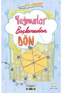 YAĞMURLAR BAŞLAMADAN DÖN