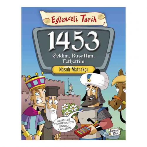 1453 GELDİM KUŞATTIM FETHETTİM …. Nasuh Matrakçı