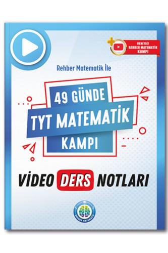49 Günde TYT MATEMATİK KAMPI Video Ders Notları