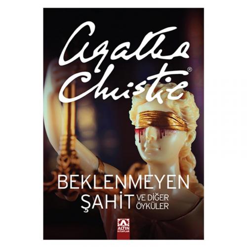 AGATHA CHRİSTİE - BEKLENMEYEN ŞAHİT VE DİĞER ÖYKÜLER