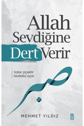 ALLAH SEVDİĞİNE DERT VERİR