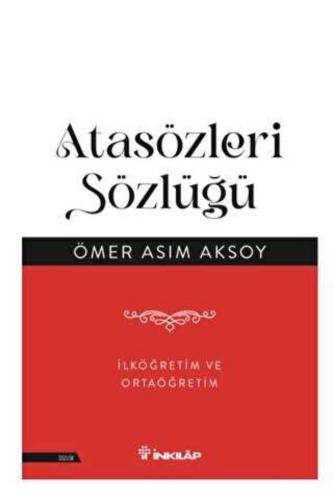 ATASÖZLERİ SÖZLÜĞÜ - Ömer Asım AKSOY