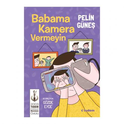 BABAMA KAMERA VERMEYİN