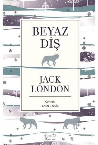 BEYAZ DİŞ  ....... Jack LONDON - Bez Ciltli