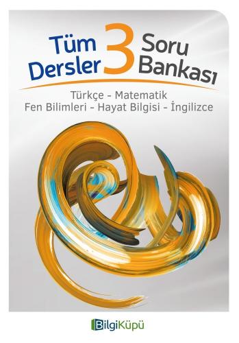 BİLGİ KÜPÜ 3.Sınıf TÜM DERSLER Soru Bankası