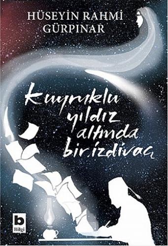 BİLGİ KUYRUKLU YILDIZ ALTINDA BİR İZDİVAÇ