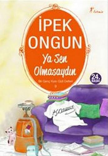 BİR GENÇ KIZIN GİZLİ DEFTERİ-9:YA SEN OLMASAYDIN