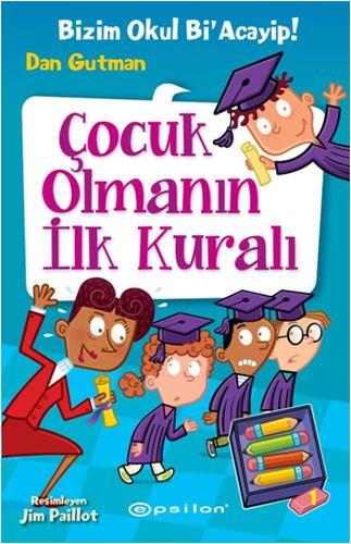 Bizim Okul Bi Acayip 12 Çocuk Olmanın İlk Kuralı Ciltli .....Dan Gutma