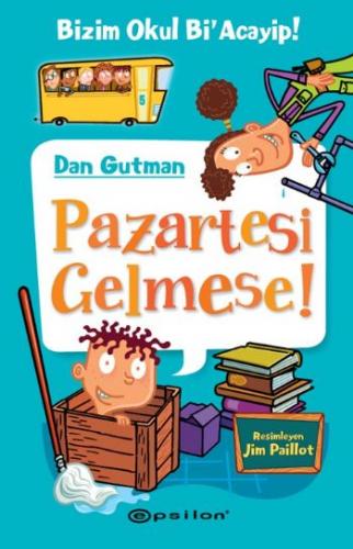 BİZİM OKUL Bİ ACAYİP-5:PAZARTESİ GELMESE