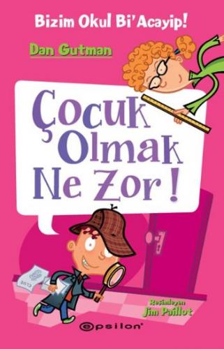 BİZİM OKUL Bİ ACAYİP-6:ÇOCUK OLMAK NE ZOR