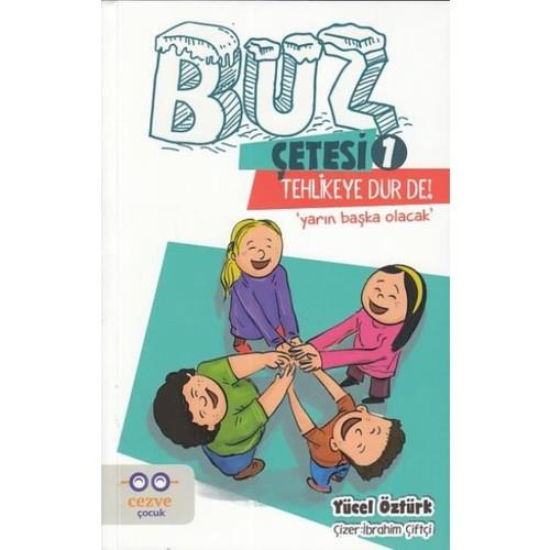 BUZ ÇETESİ 1 - TEHLİKEYE DUR DE !