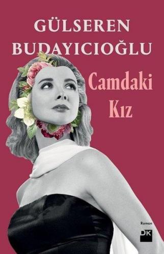 CAMDAKİ KIZ ....Gülseren Budayıcıoğlu