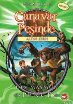 CANAVAR PEŞİNDE - 08 - DEV MAYMUN PENÇE