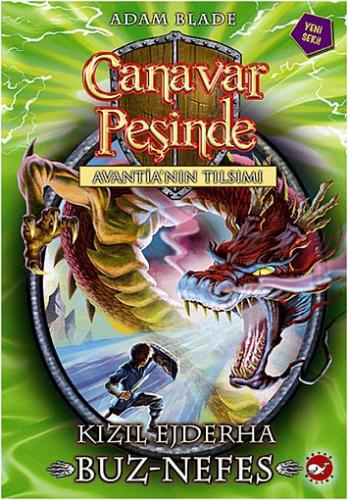 CANAVAR PEŞİNDE-23:KIZIL EJDERHA BUZ NEFES
