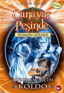 CANAVAR PEŞİNDE-28:BUZUL SAVAŞÇISI KOLDO