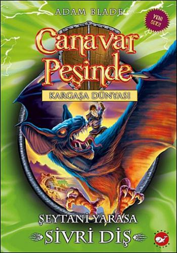 CANAVAR PEŞİNDE-33:ŞEYTANİ YARASA SİVRİ DİŞ