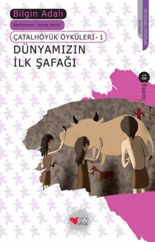 ÇATAL HÖYÜK ÖYKÜLERİ - 1 DÜNYAMIZIN İLK ŞAFAĞI.....BİLGİN ADALI