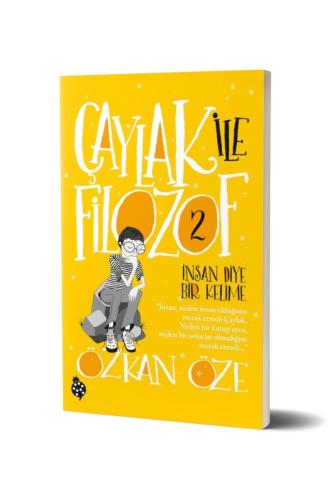 ÇAYLAK İLE FİLOZOF:2 - İNSAN DİYE BİR KELİME