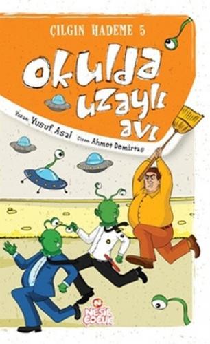 ÇILGIN HADEME-5:OKULDA UZAYLI AVI