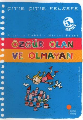 ÇITIR ÇITIR FELSEFE-09: ÖZGÜR OLAN VE OLMAYAN