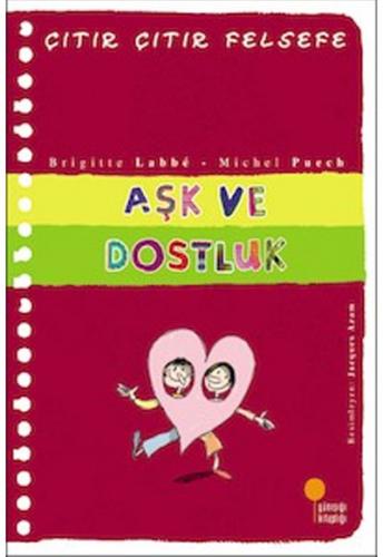 ÇITIR ÇITIR FELSEFE-21:AŞK VE DOSTLUK