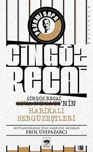 CİVA NECATİ CİNGÖZ RECAİNİN HARİKALI SERGÜZEŞTLERİ