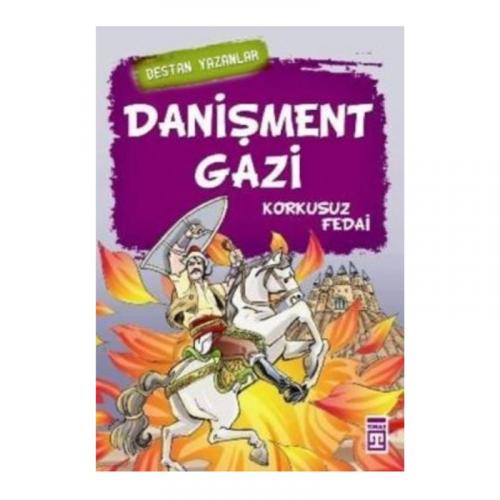 DANİŞMENT GAZİ - DESTAN YAZANLAR - Nefise Atçakarlar