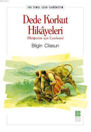 DEDE KORTKUT HİKAYELERİ .......... Bilgin Cilasun