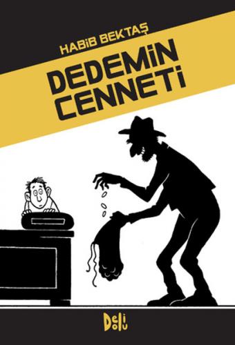 DEDEMİN CENNETİ.....Habib Bektaş